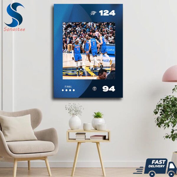 NBA OKC Thunder Wins Thrilling Victory Over Denver Nuggets Wall Decor Canvas Poster